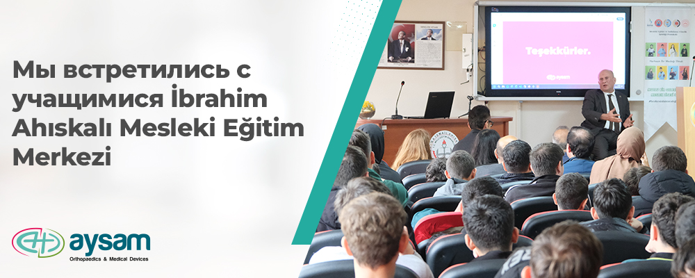 İbrahim Ahıskalı Mesleki Eğitim Merkezi Okuluna Ziyaret Ru - Aysam Ortopedi Travma İmplant Sterilizasyon Konteyner Üreticisi